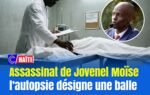 Assassinat de Jovenel Moïse : l’autopsie désigne une balle au cœur comme cause principale du décès