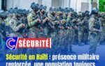 Sécurité en Haïti : présence militaire renforcée, une population toujours dans l’attente