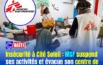 Insécurité à Cité Soleil : MSF suspend ses activités et évacue son centre de Drouillard
