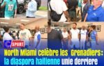 North Miami célèbre les Grenadiers : la diaspora haïtienne unie derrière sa sélection
