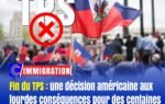 Fin du TPS : une décision américaine aux lourdes conséquences pour des centaines de milliers d’Haïtiens