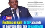 Élections en Haïti : le CEP accorde un nouveau délai aux groupements politiques