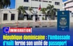 République dominicaine : l’Ambassade d’Haïti ferme son unité de passeport sur fond de crise administrative