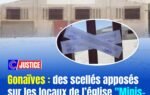 Gonaïves : des scellés apposés sur les locaux de l’église « Ministère Sans Frontières »