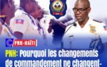 PNH : pourquoi les changements de commandement ne changent-ils rien à l’insécurité ?