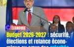 Budget 2026-2027 : sécurité, élections et relance économique au cœur des priorités du gouvernement
