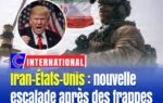 Iran–États-Unis : nouvelle escalade après des frappes croisées