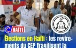 Élections en Haïti : les revirements du CEP fragilisent la crédibilité du processus