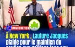 À New York , Lauture Jacques plaide pour le maintien du soutien aux Haïtiens face aux enjeux migratoires