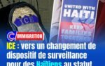 ICE : vers un changement de dispositif de surveillance pour des Haïtiens au statut temporaire expiré