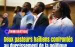 Deux pasteurs haïtiens confrontés au durcissement de la politique migratoire américaine