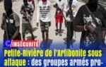 Petite-Rivière de l’Artibonite sous attaque : des groupes armés progressent dans le centre-ville